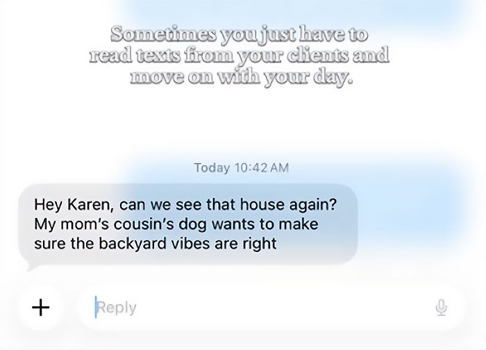 35 Client Texts That’ll Make You Laugh, Cry, and Wonder What Planet They’re From