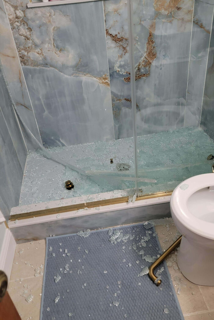 My Shower Door Exploded. Yep, You Read That Right.