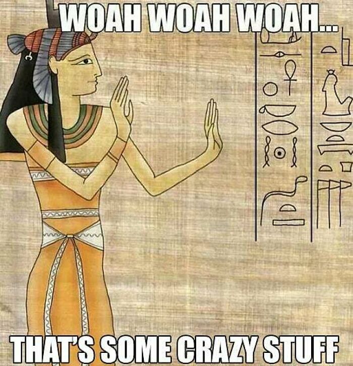 50 Ancient Egypt Memes That Are Way Funnier Than Your History Class