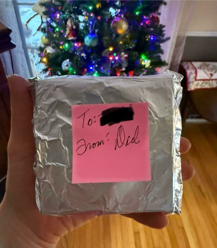 Dad Wrapped My Gift In Tinfoil And Left A Post-It. Love It.
