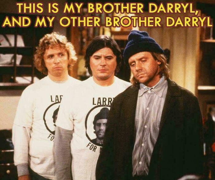 Larry, Darryl, And...Darryl? Classic!
