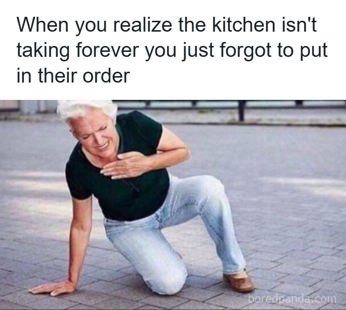 112 Restaurant Memes That Will Make Anyone Who’s Worked Food Service LOL (and Maybe Cry a Little)