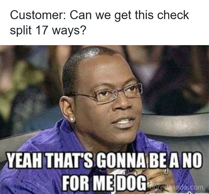 112 Restaurant Memes That Will Make Anyone Who’s Worked Food Service LOL (and Maybe Cry a Little)
