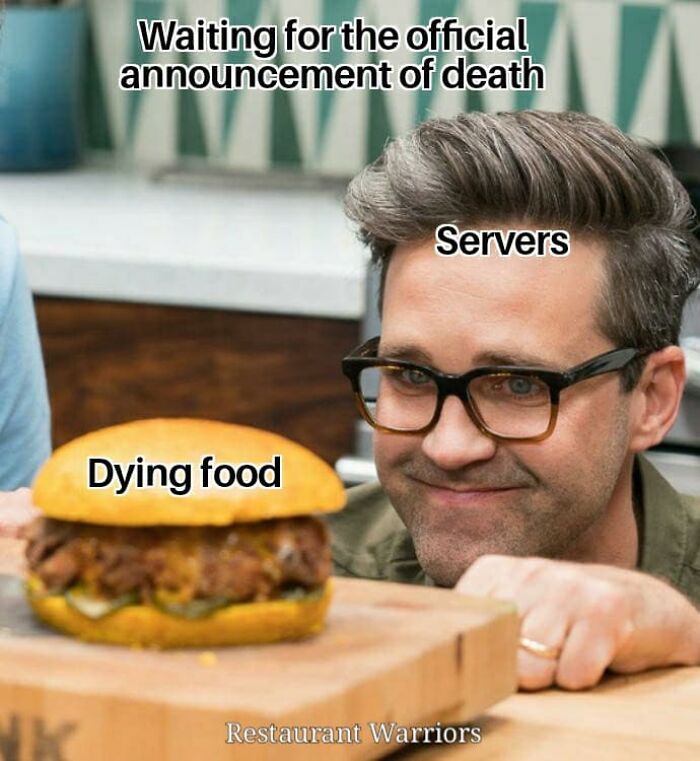 112 Restaurant Memes That Will Make Anyone Who’s Worked Food Service LOL (and Maybe Cry a Little)