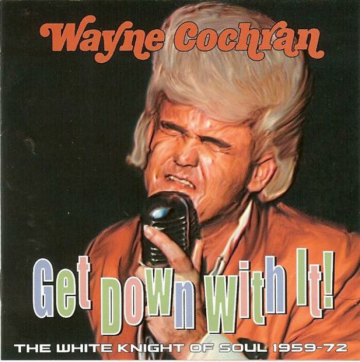 Wayne Cochran - Get Down With It! (Try Not To Laugh)