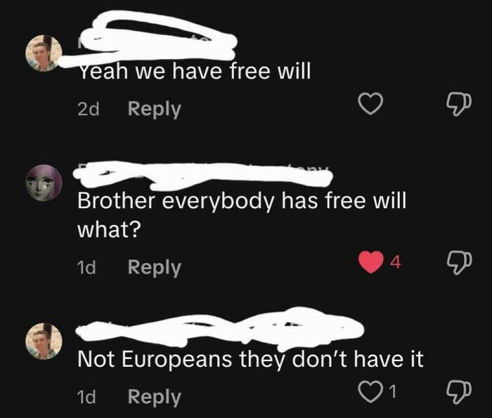 "Not Europeans, They Don’t Have It"