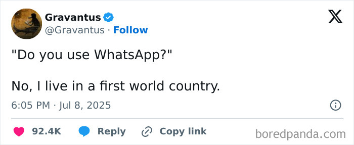 "Nope, I Live In A First World Country"