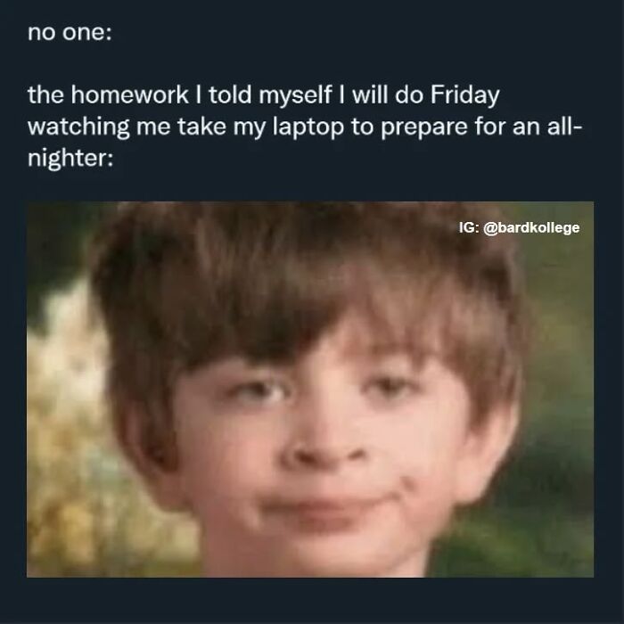 126 College Memes That Will Totally Make You Say, "Been There!"