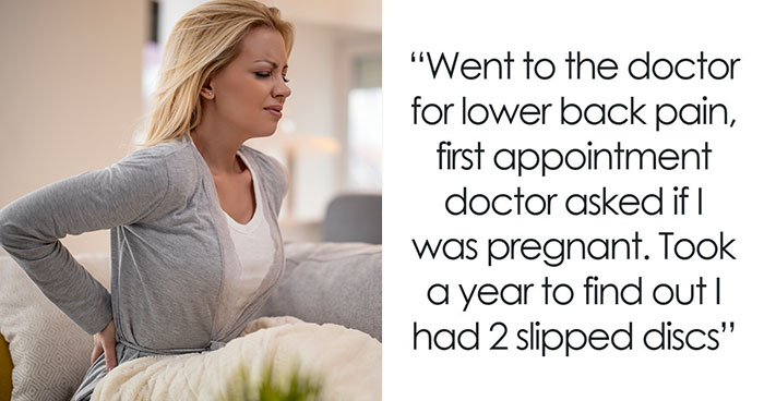 Wait, They Actually Said That At The Doctor?! 55 Wild Medical Misogyny Stories