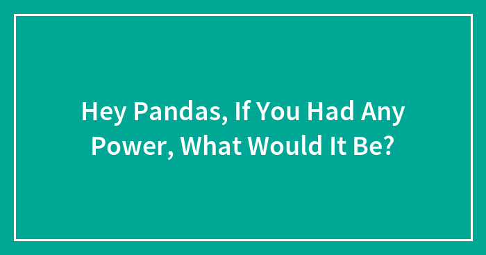 If You Had a Superpower, What Would You Pick? Let’s Dream Big!