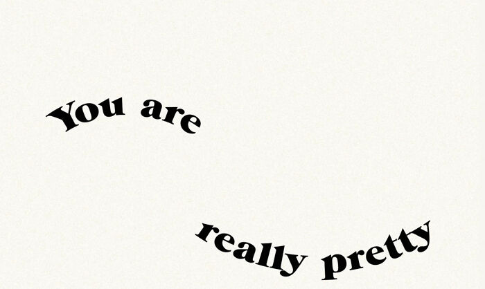 Telling Her She’s Pretty When She Says She Isn’t