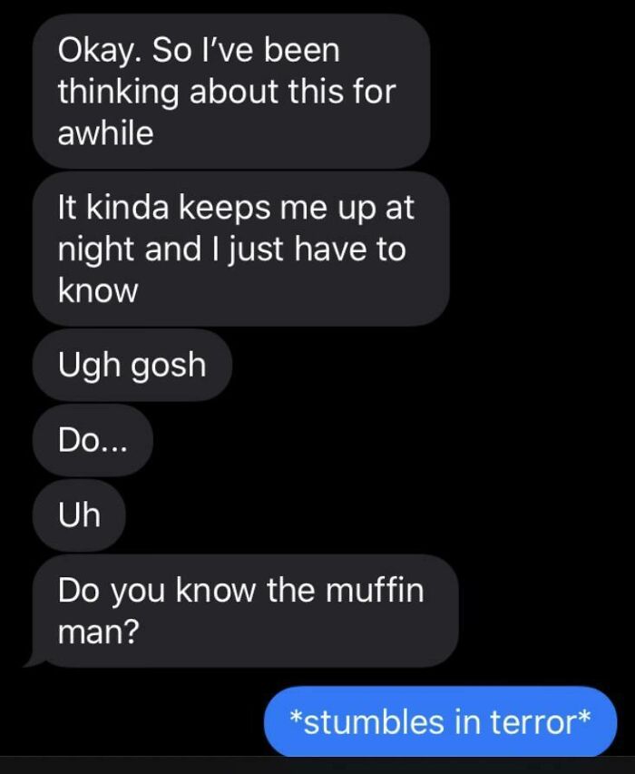 The Muffin Man Moment