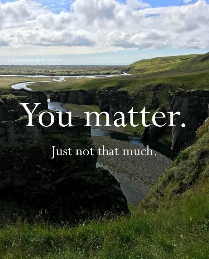 Let's Get Real: 59 Anti-Positive Affirmations That Are Weirdly Funny