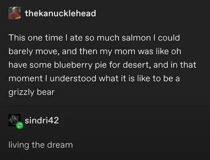 And Then I Knew What It’s Like To Be A Grizzly