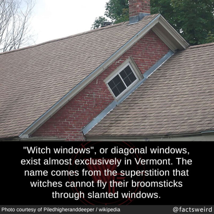 Vermont’s 'Witch Windows' Are Slanted Because Witches Can’t Fly Through Angled Windows (At Least That’s The Legend)