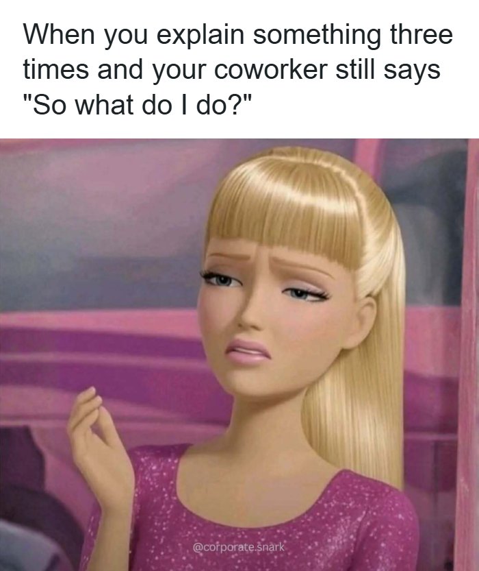 Let's Dive Into These Hilariously Relatable Work Memes!
