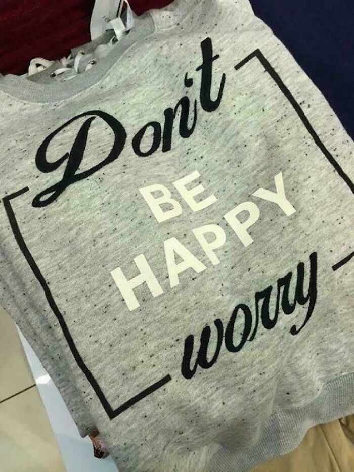 Don't Be Happy, Worry