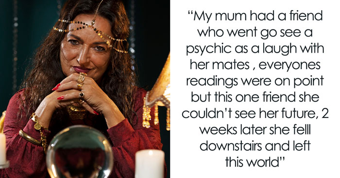 Wait, People Actually Walked Into Psychics And Left With Stories That Are Totally Bonkers!