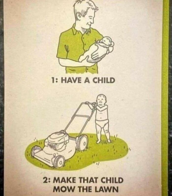 Mowing The Lawn: Step 1 Have A Kid, Step 2 Profit