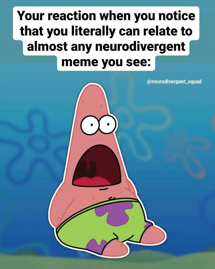 Let's Giggle at These Neurodivergent Memes That Totally Nail It