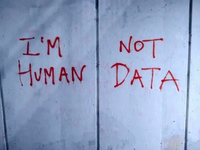I’m Not Human Data... Or Am I?