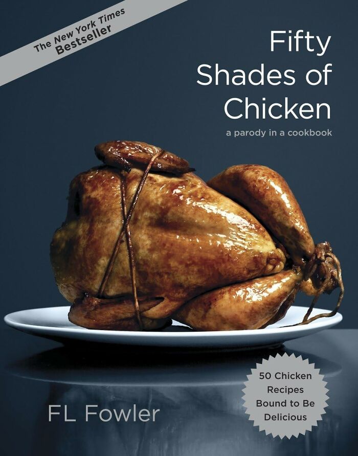 Move Over Mr. Grey—The Fifty Shades of Chicken Cookbook Is the Only Steamy Read Mom Needs