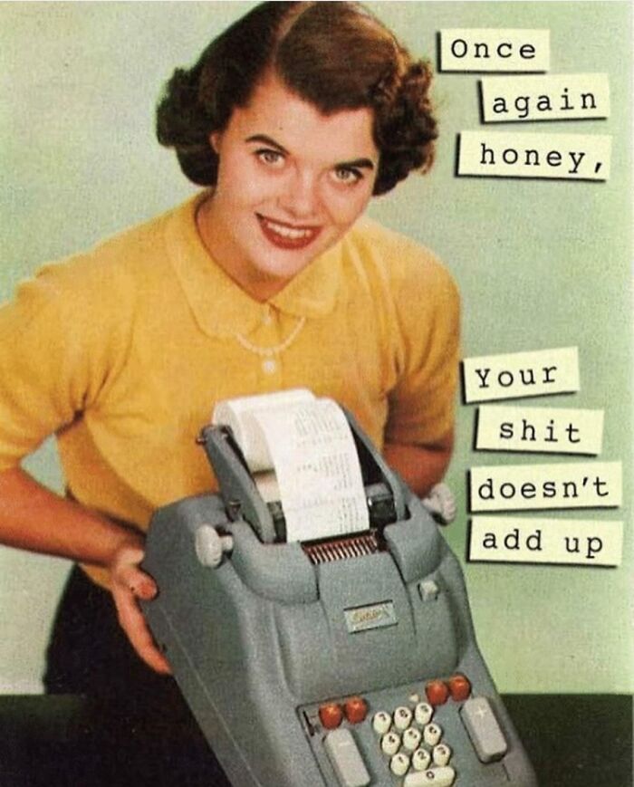 Wait, Vintage Ladies Would’ve Totally Slayed the Internet With Sarcasm! (30 Pics)