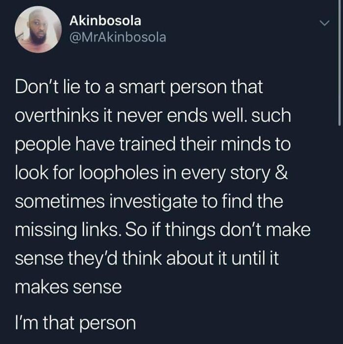 Don’t Lie To This Dude’s Trained Mind