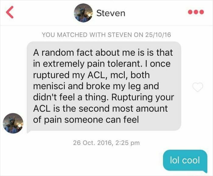Pain Tolerance Will Definitely Impress The Ladies