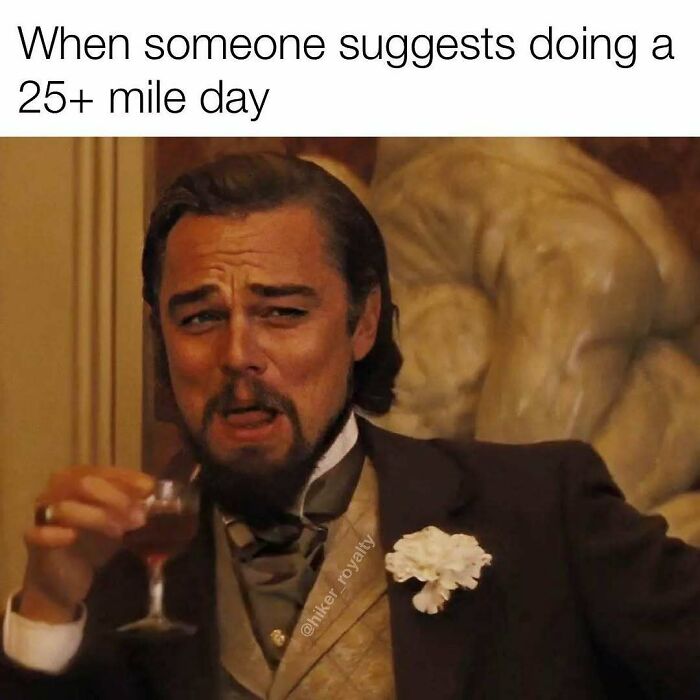 Wait, They Actually Made Memes About Hiking And Camping? Yes, And They're Hilarious!