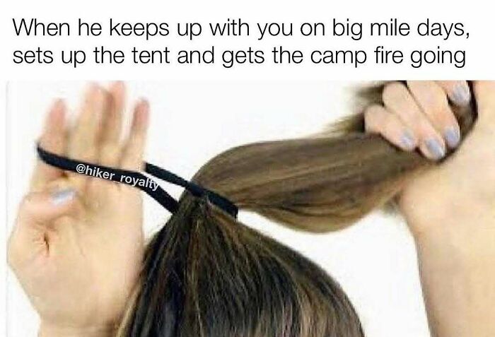 Wait, They Actually Made Memes About Hiking And Camping? Yes, And They're Hilarious!