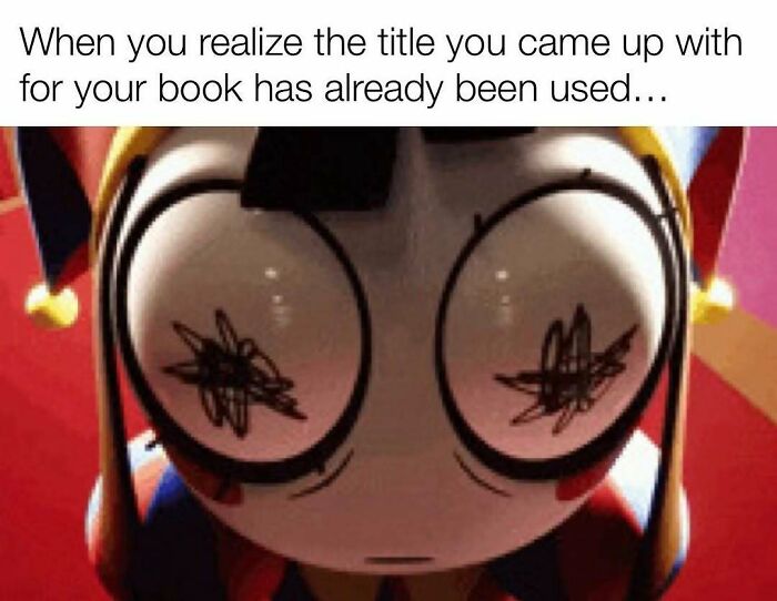 Wait, Writers Actually Made Memes THIS Funny?
