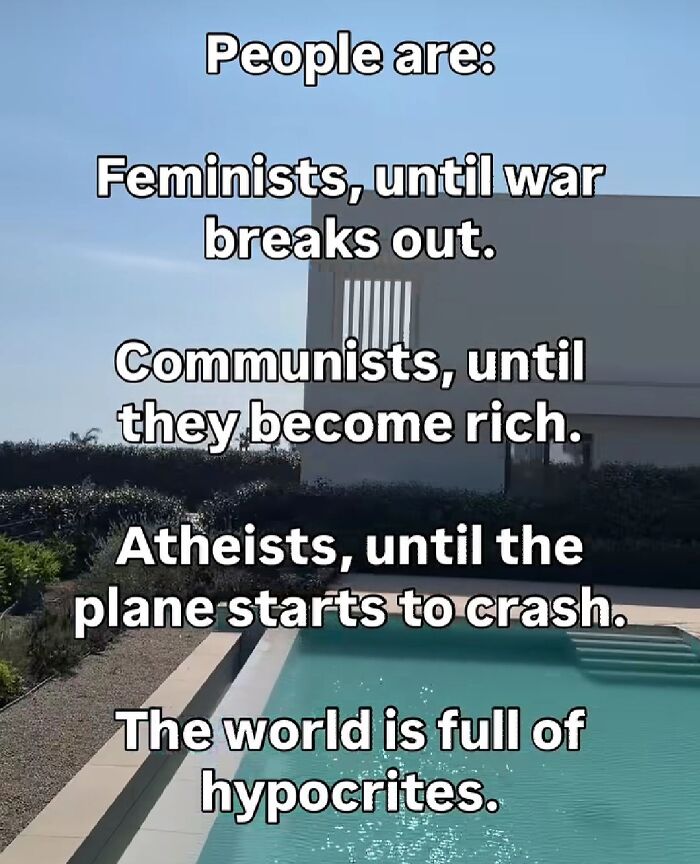 Everybody’s a Hypocrite, Admit It!