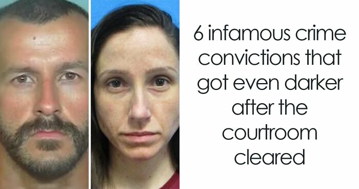 6 Crime Cases That Got Way Darker After The Verdict