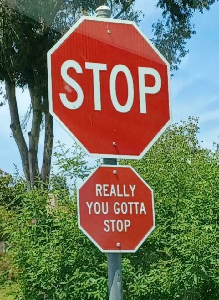You Gotta Stop, Stop, Stop