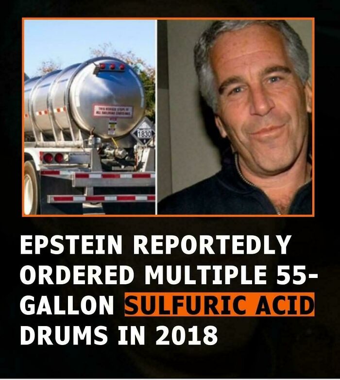Epstein Bought Six 55-Gallon Drums Of Sulfuric Acid