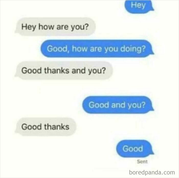 The Classic One-Word Reply: 'Good'