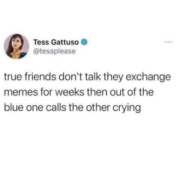 Let's Get Real: 71 Memes That Nail That Weirdly Cheerful Sadness