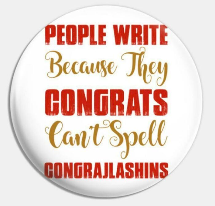 Congrats Can’t Spell But Still Tried Their Best