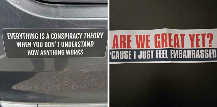 Wait, People Actually Put This On Their Cars?! 53 Wildest Bumper Stickers Ever Spotted