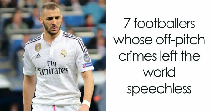 7 Footballers Who Totally Shocked Us With Their Off-Field Drama