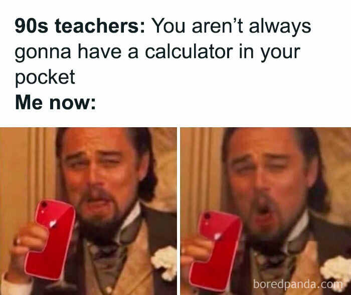 ‘You Won’t Always Have A Calculator In Your Pocket’? Joke’s On Us