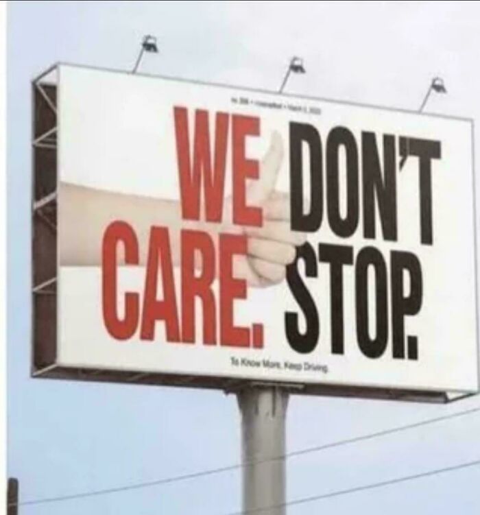 We Don't Care. Stop? Really?