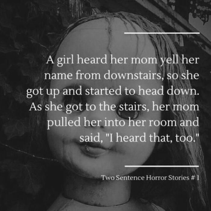 Wait, They Actually Shared These Creepy Stories?!