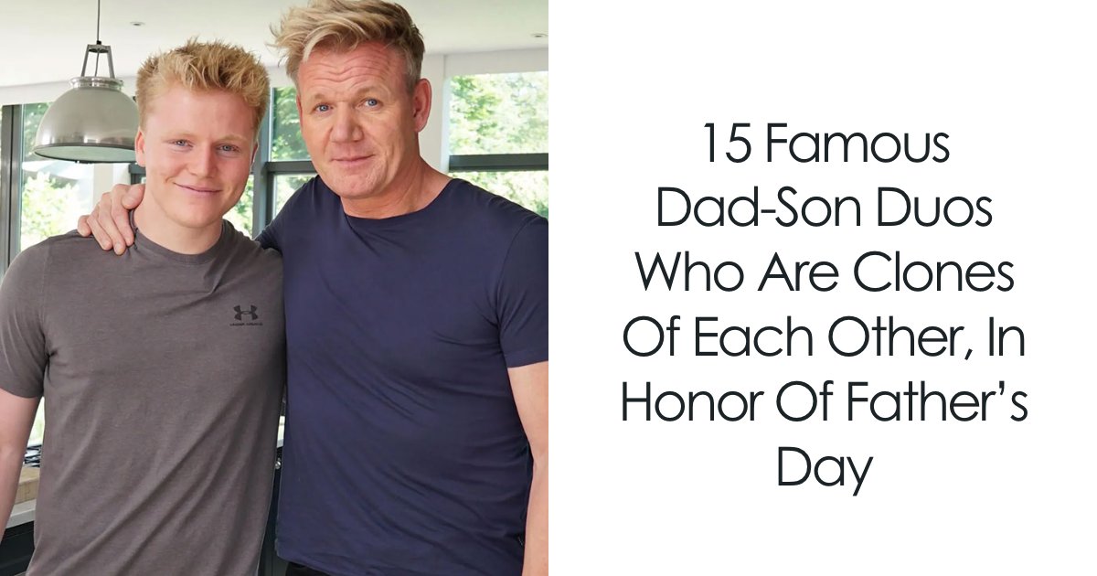 Lookalike Alert! 15 Celebrity Father-Son Pairs Who Could Be Twins