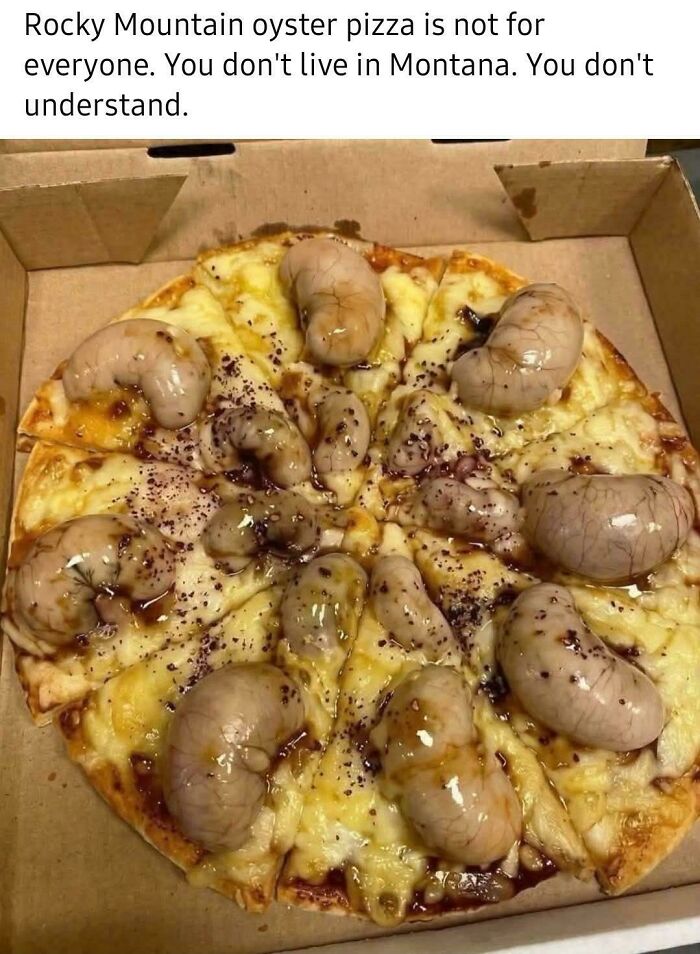 Rocky Mountain Oyster Pizza? Never Heard Of It Either.