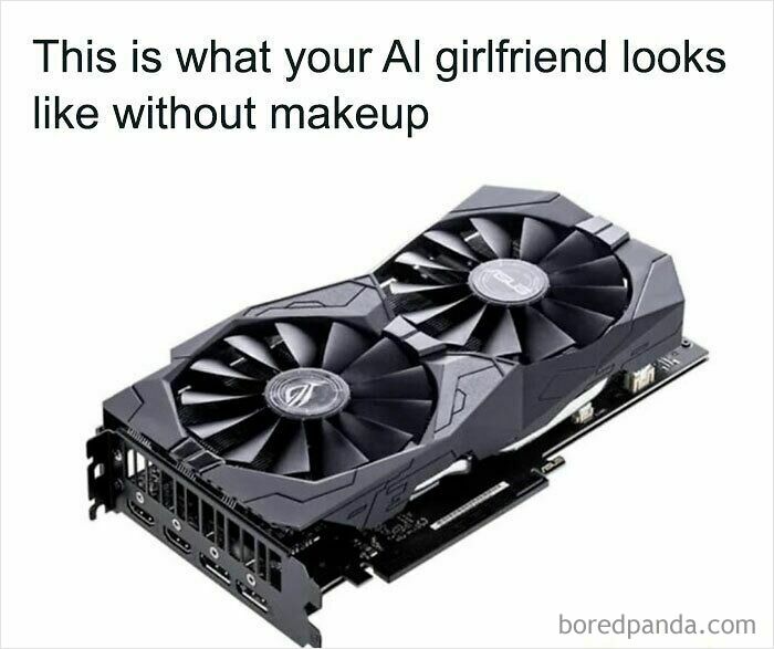 Someone’s Girlfriend is Definitely AI