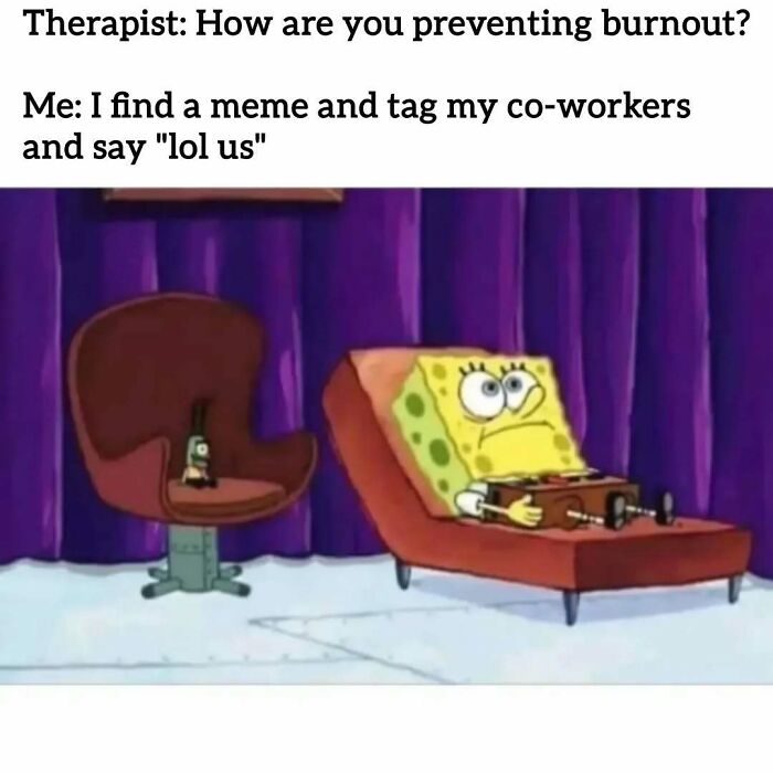 34 Work Memes That Nail That 'Why Am I Here?' Feeling Perfectly