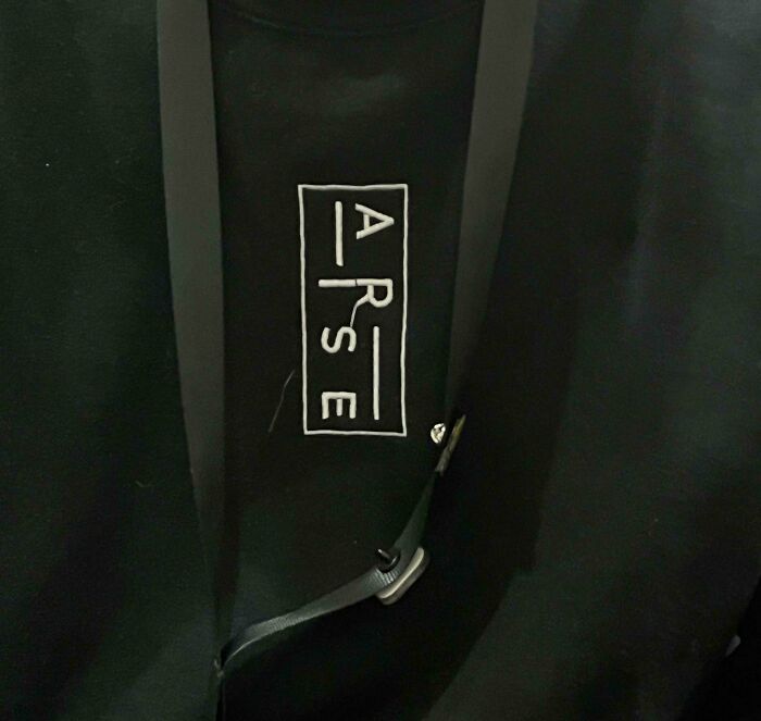 This Shirt Was Supposed To Say "Arise" But Says "Arse" Instead
