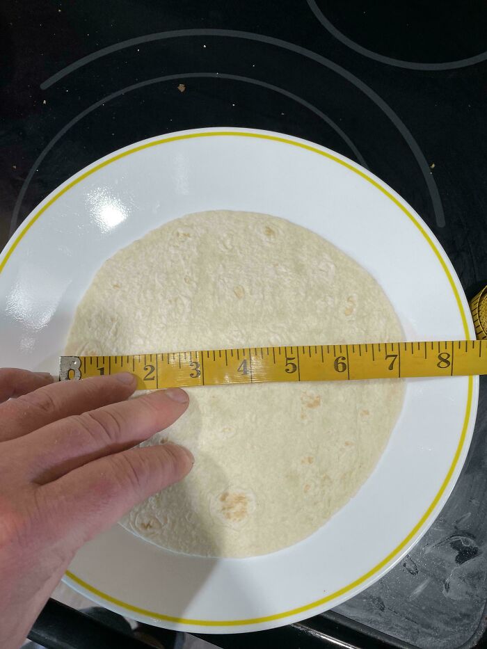 Measuring an 8-Inch Tortilla... Wait, What?!